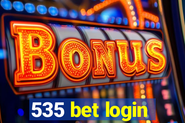 535 bet login